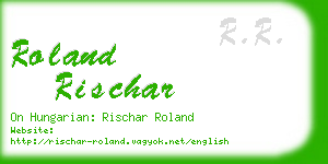 roland rischar business card
